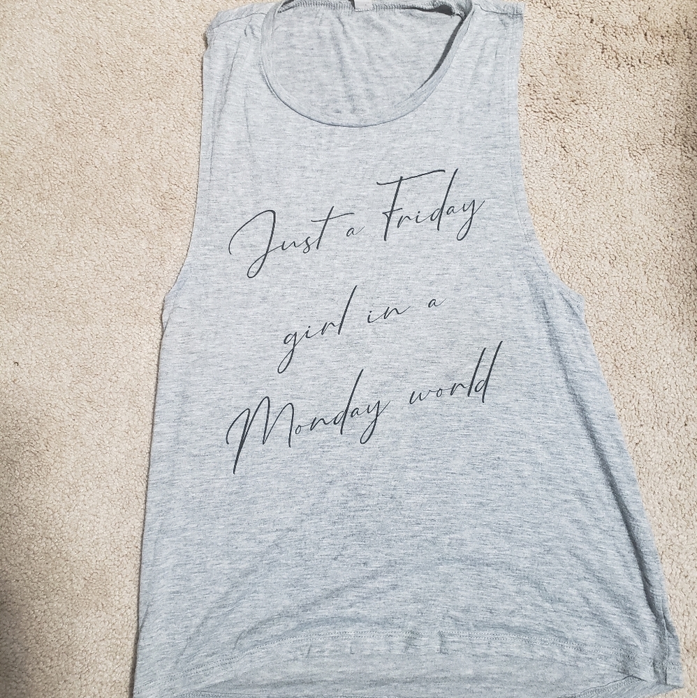 "Just a Friday girl in a Monday world" tank